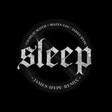 Sleep  -  James Hype Remix cover art